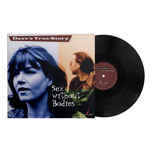 Dave's True Story Sex Without Bodies One-Step Pressing