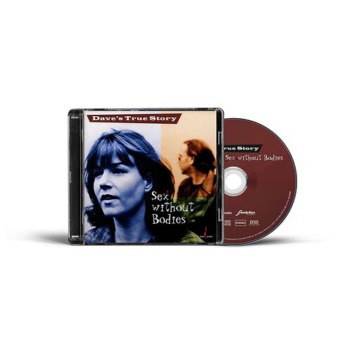 Dave's True Story Sex Without Bodies Hybrid Multi-Channel & Stereo SACD