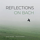 Nikolay Kasakov & Alexey Wagner Reflections On Bach