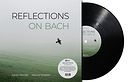 Nikolay Kasakov & Alexey Wagner Reflections On Bach