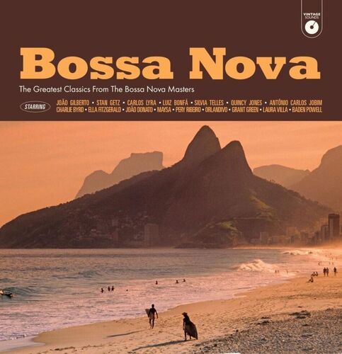 Various Artists Bossa Nova: The Greatest Classics From The Bossa Nova Masters