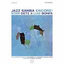 Stan Getz & Luiz Bonfa Jazz Samba Encore! (Verve Acoustic Sounds Series)
