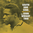John Wright Trio South Side Soul (Original Jazz Classics Series)