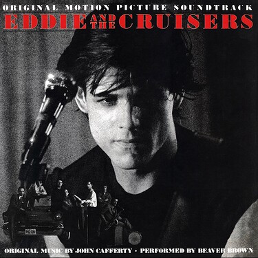 OST Eddie And The Cruisers by John Cafferty & The Beaver Brown Band