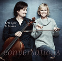 Vincent Belanger & Anne Bisson Conversations CD